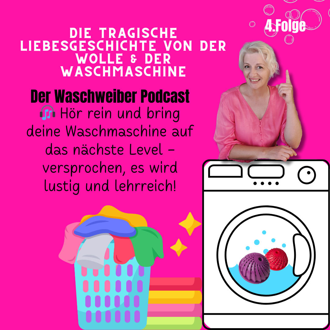 4. Folge - Der Waschweiber Podcast - Die tragische Liebesgeschichte zwischen der Wolle und der Waschmaschine
